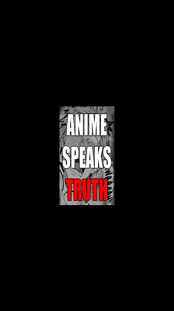 ANIME SPEAKS TRUTH #shorts