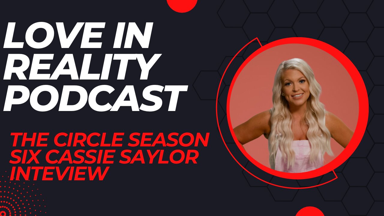 The Circle Season 6 Cassie Saylor Interview