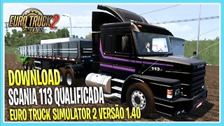 DOWNLOAD SCANIA 113 1.40 EURO TRUCK SIMULATOR 2 VERSÃO 1.40