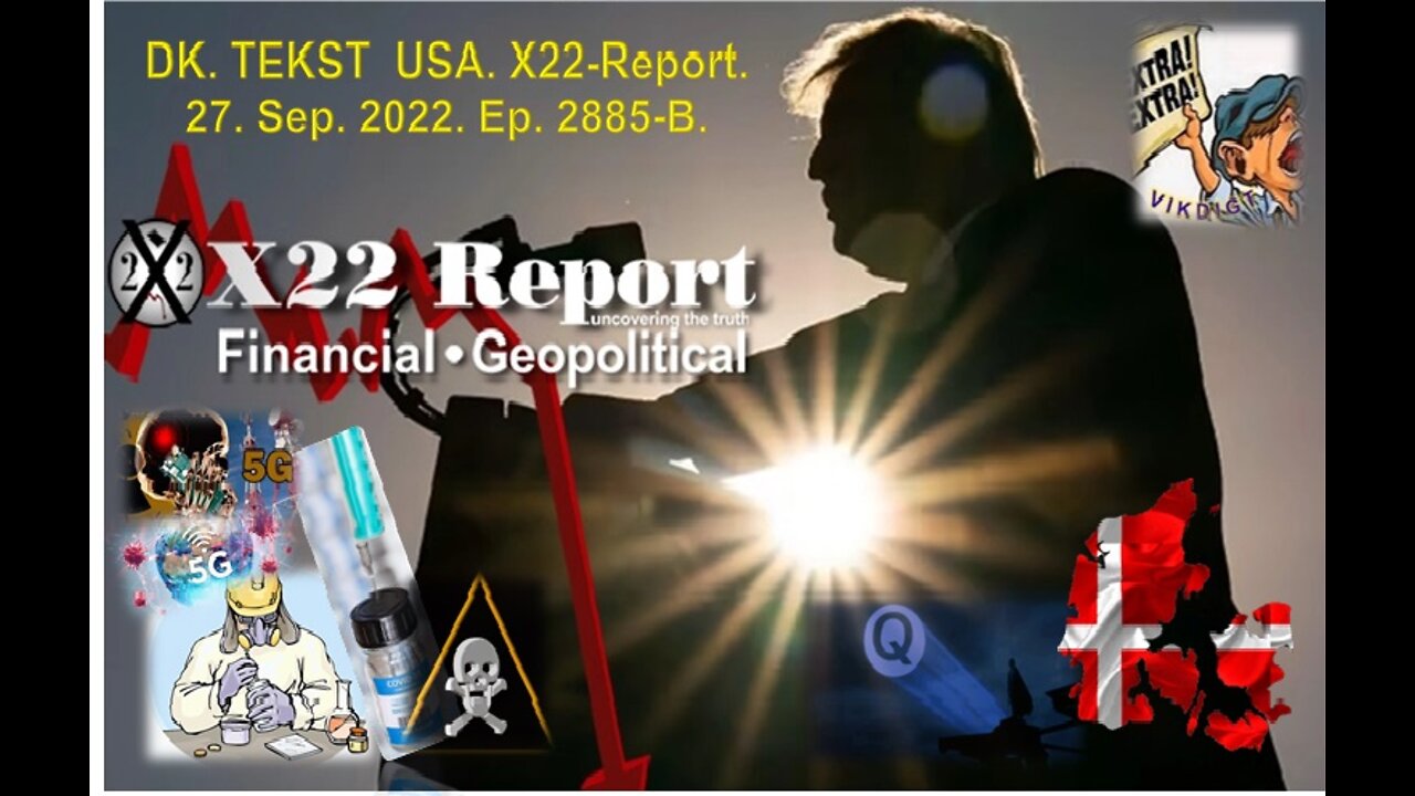 DK. & DE. TEKST. USA. X22.Report. Fra 27 Sep. 2022. Ep. 2885-B. 1.25.01 t. (att.ppr)