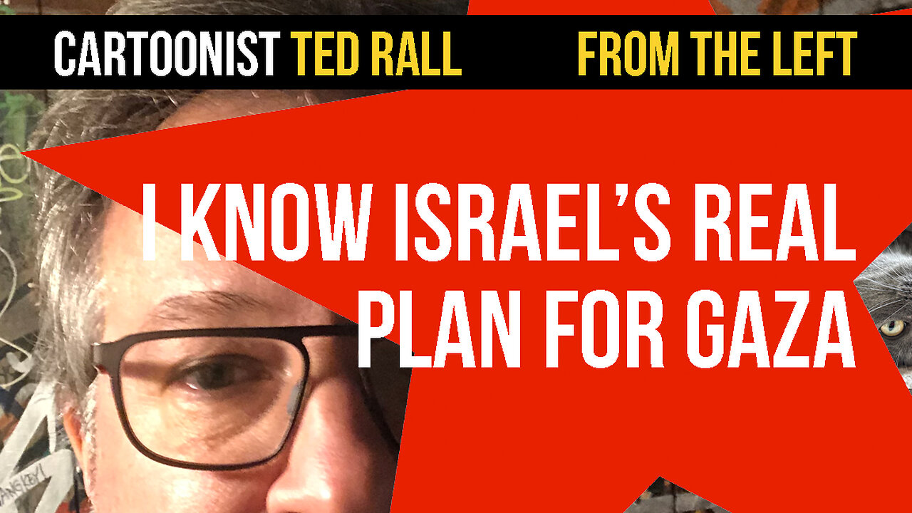 Ted Rall from the Left: Israel's Real Plan for Gaza