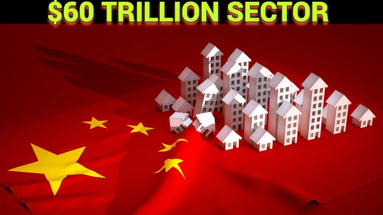 China Real Estate Imploding! $60 Trillion Sector