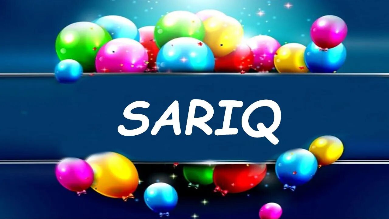 Happy Birthday to Sariq - Birthday Wish From Birthday Bash