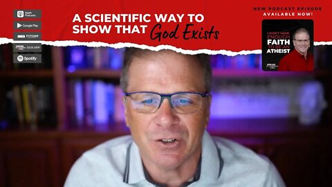 A Scientific Way to Show that God Exists