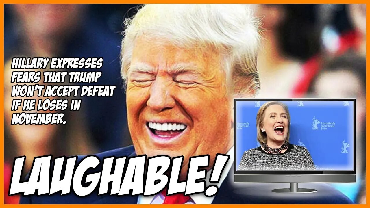 This is Laughable! Hillary Says Trump May Not Accept Defeat in November!