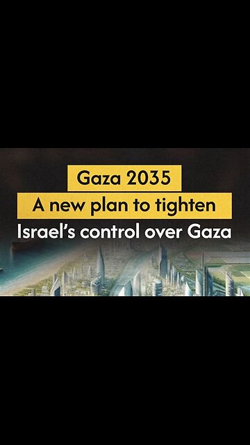 Benjamin Netanyahu just unveiled their 2035 PLAN to Rebuild GAZA into an Israeli version of Dubai!