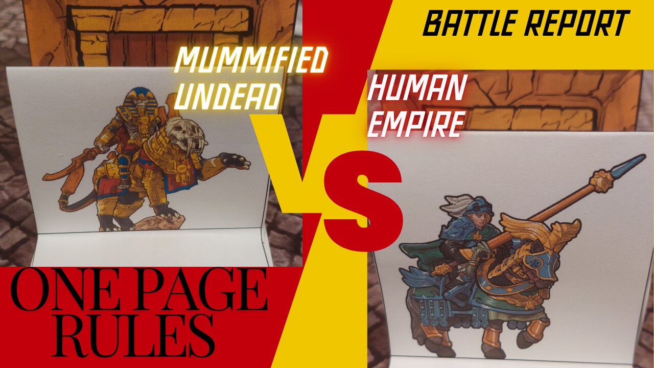 One Page Rules 1500 points Battle report between Mummified Undead and Human Empire