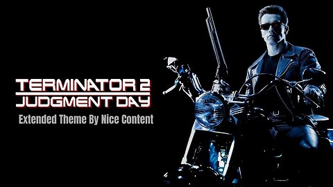 Brad Fiedel - Terminator 2 Judgment Day - Theme Suite - [Extended & Remastered by Nice Content]