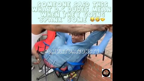 Someone said this what dc dudes mean when they say they going spank you