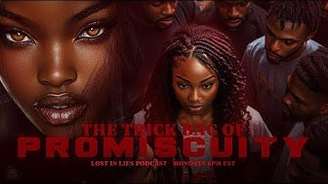 The Trick Bag of Promiscuity Part 3 | Lost in Lies Podcast | LILP 133