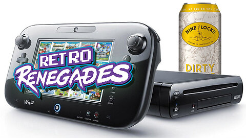 Retro Renegades - We Put The Wii in Willy-nilly