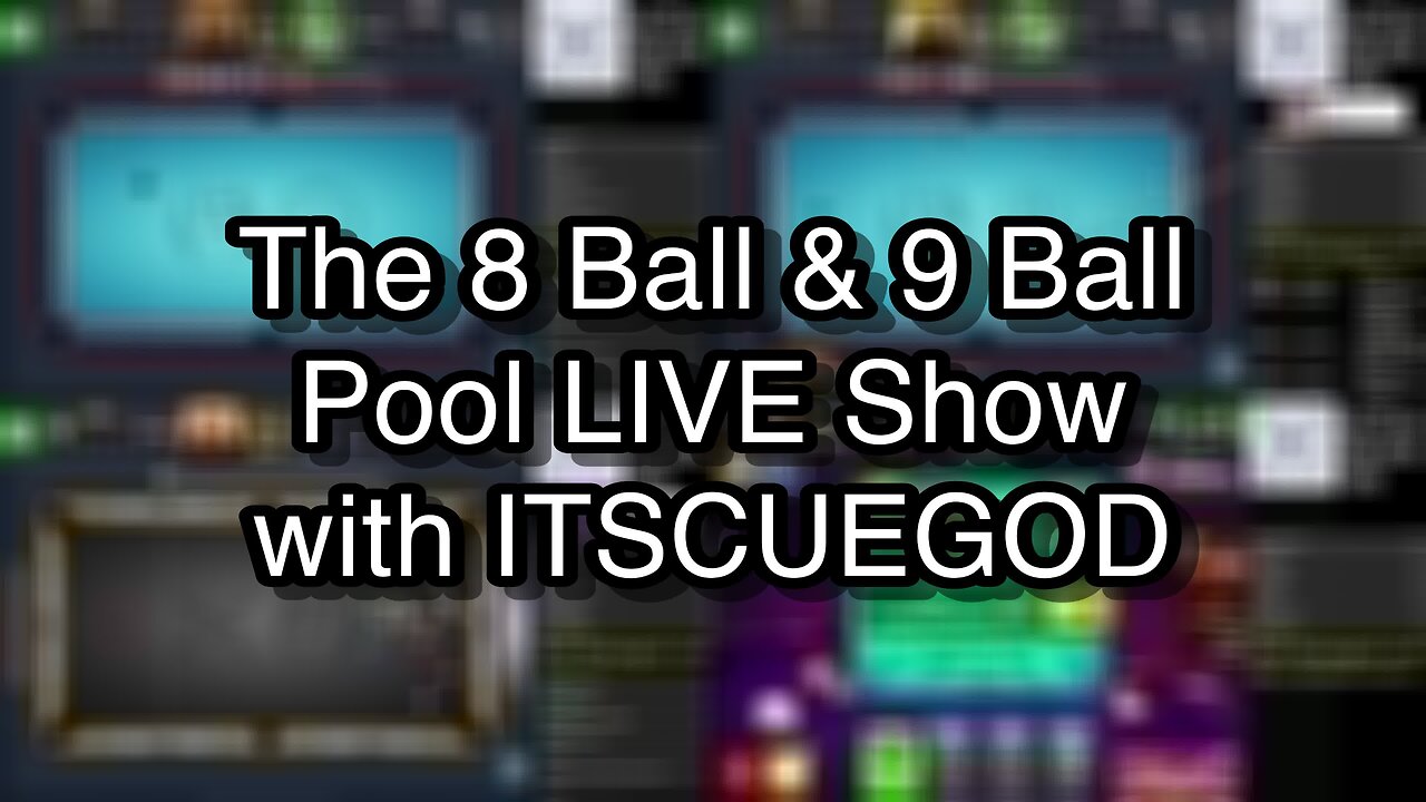 The 8 Ball & 9 Ball Pool LIVE Show with ITSCUEGOD