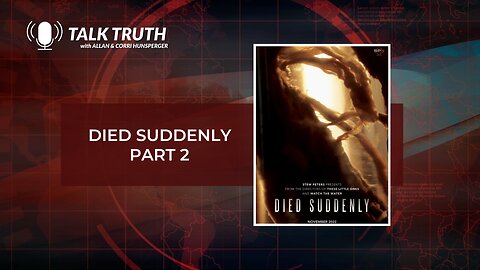 Talk Truth - Died Suddenly - Part 2