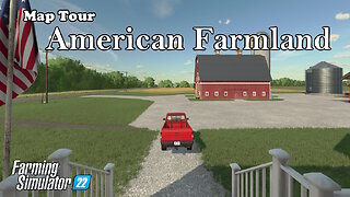 Map Tour | American Farmlands | Farming Simulator 22