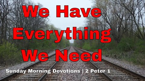 We have Everything We Need | Small Family Adventures Devotions