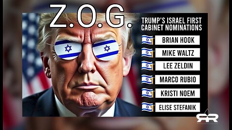 Reese Report: The Zionist Occupied Government of Trump 47 * 11-14-2024