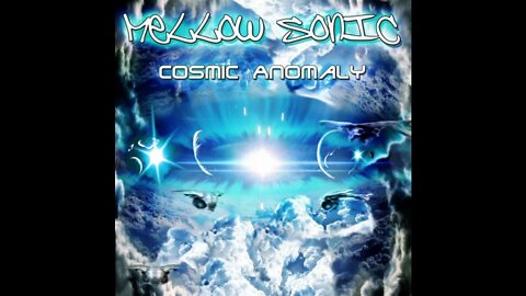 Mellow Sonic - Cosmic Anomaly