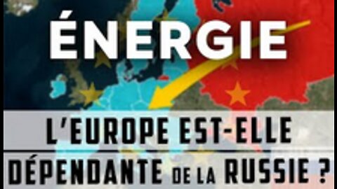 Énergie bilan européen, conso, dépendance russe...