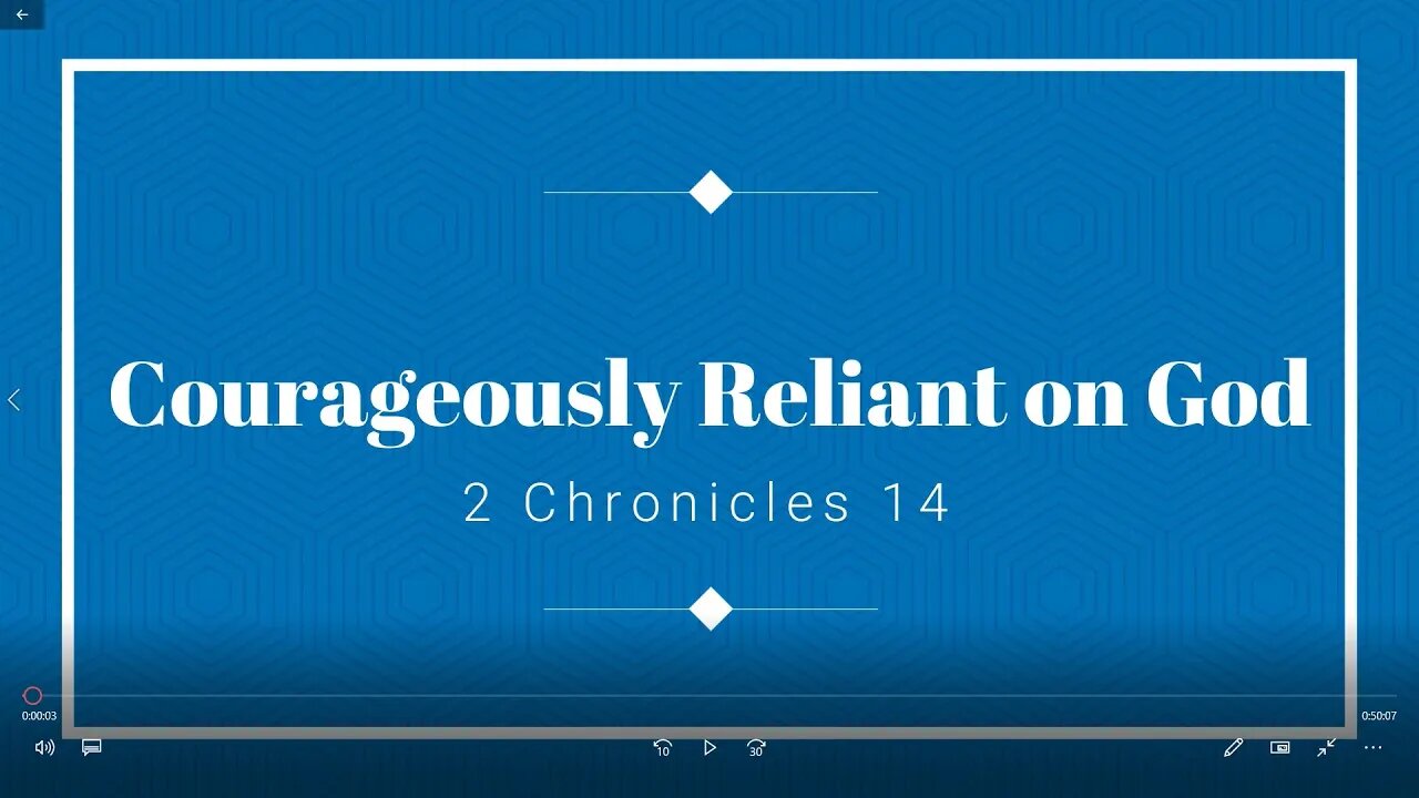 Courageously Reliant on God part 2