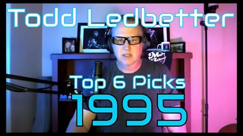 Top 6 Album Picks 1995 With Todd Ledbetter