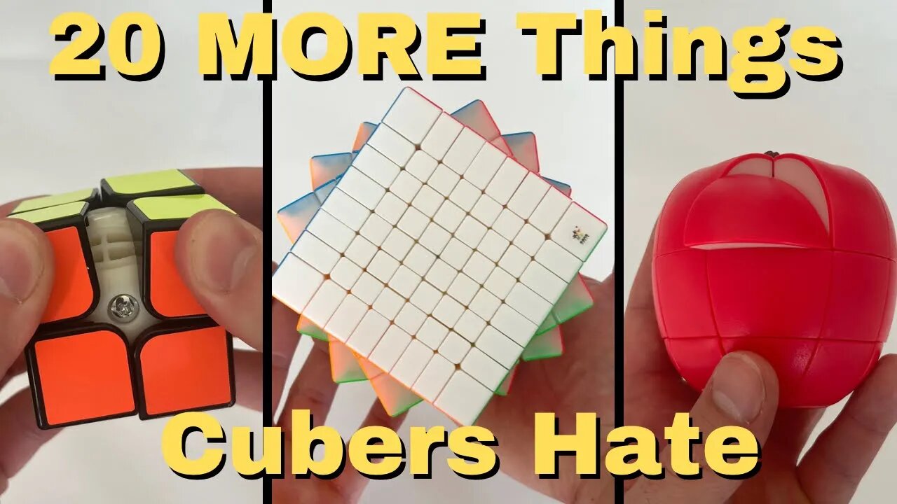 20 MORE Things CUBERS Hate