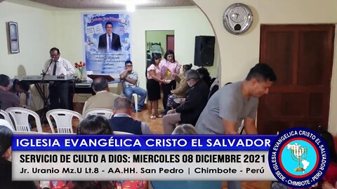 SERVICIO DE CULTO A DIOS: MIERCOLES 08 DICIEMBRE 2021