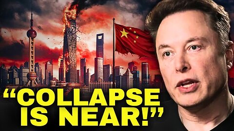 Elon Musk JUST WARNED: "China Is About to COLLAPSE!"