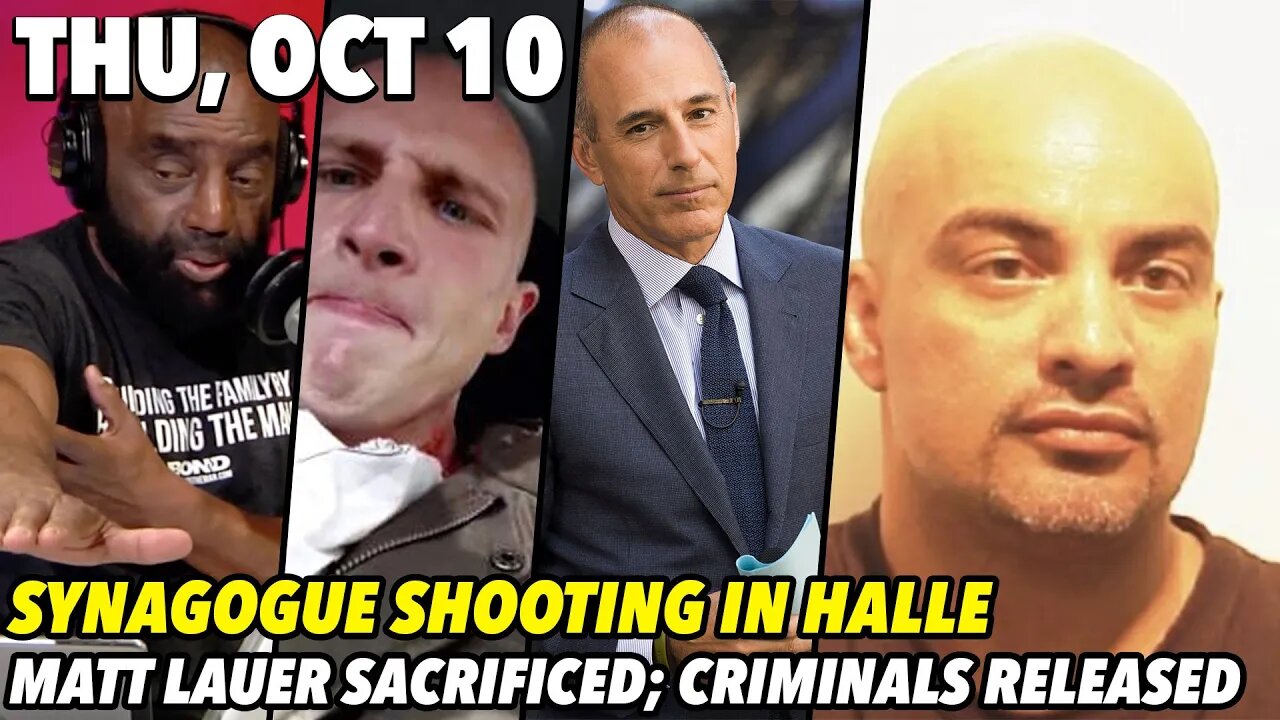 Thu, Oct 10: White Hate Sheds Blood; Compassionate Liberals Let Out Criminals; Matt Lauer #Me Too'd