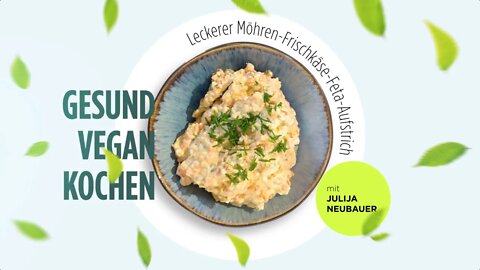 Leckerer veganer Möhren-Frischkäse-Veta-Aufstrich # Julija Neubauer # AD Kochstudio