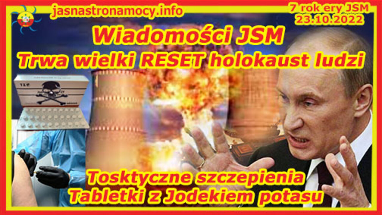 Wiadomości JSM Trwa wielki RESET holokaust ludzi Toksyczne szcze*ienia Tabletki z Jodkiem potasu