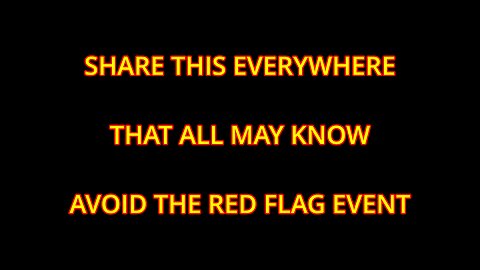 WARNING ABOUT RED FLAG EVENT