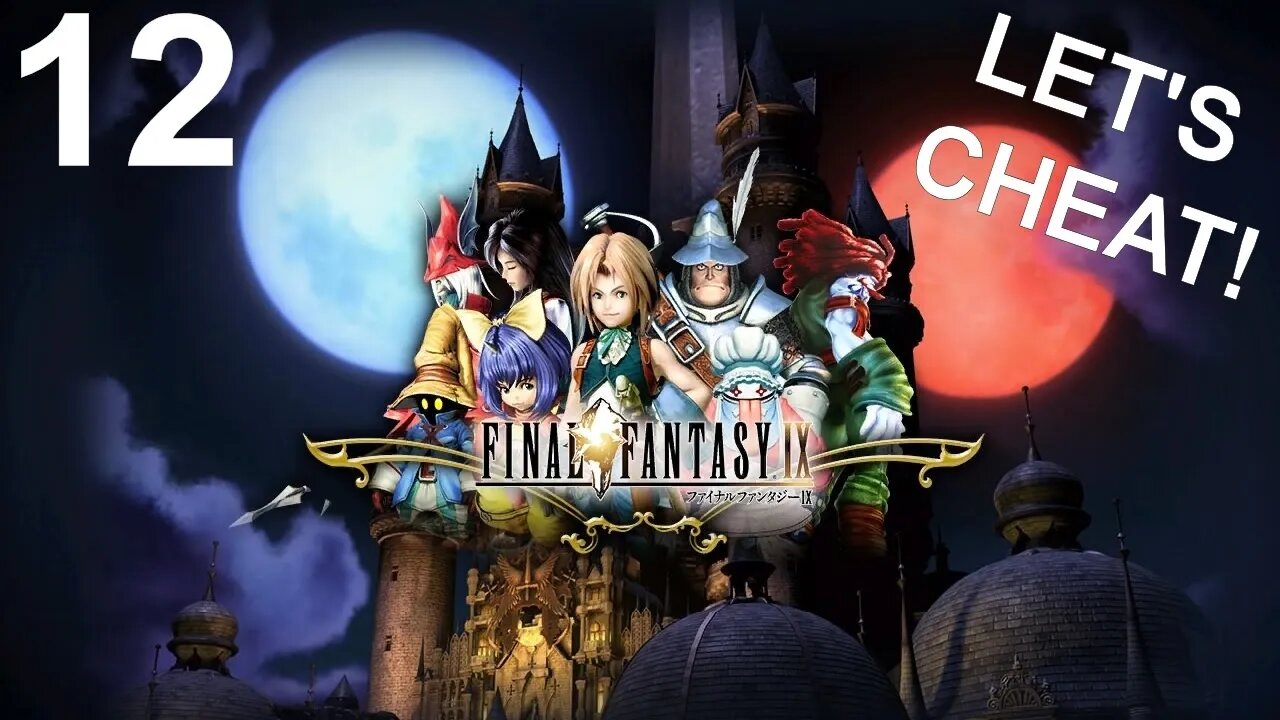 Final Fantasy IX (PS4) - CHEAT Playthrough (Part 12)