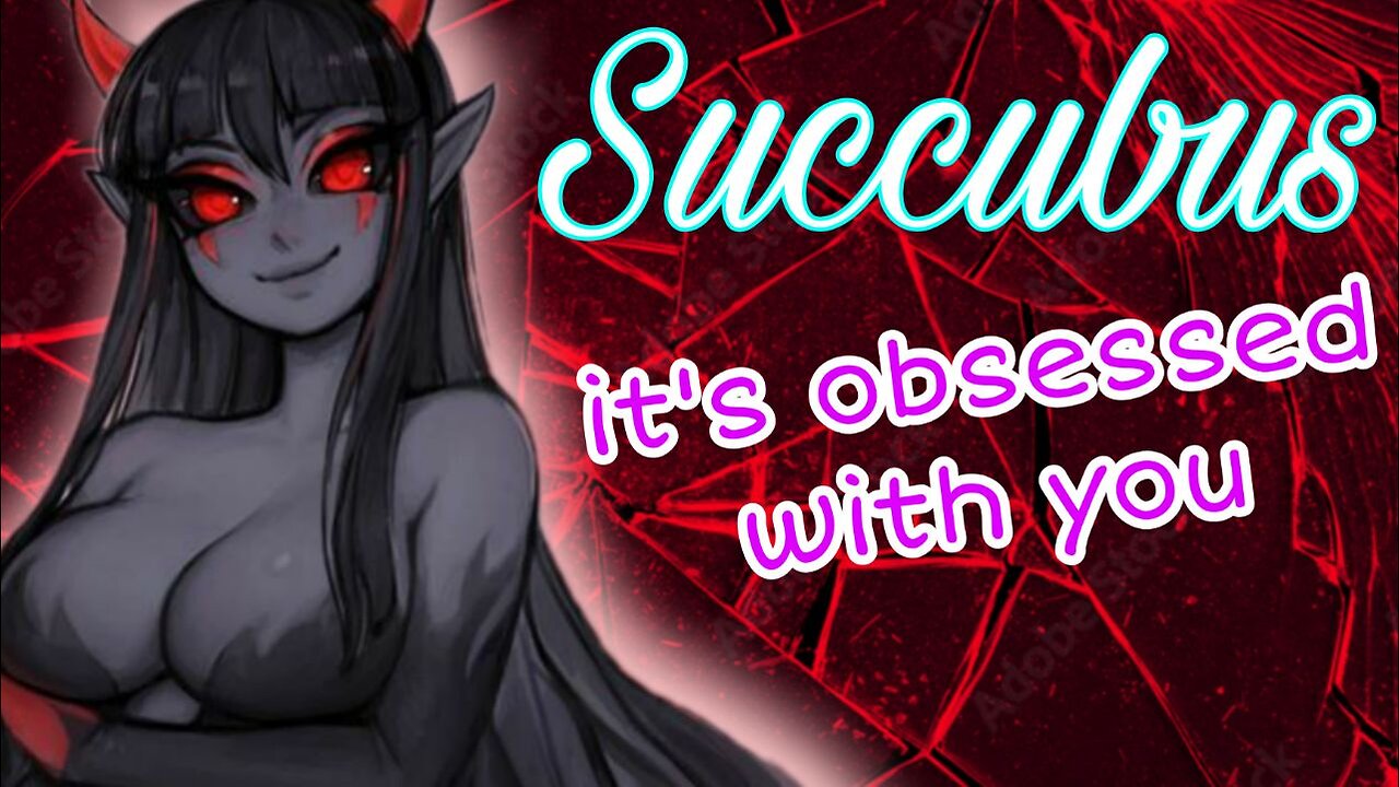 Succubus is obsessed with you ASMR Roleplay English