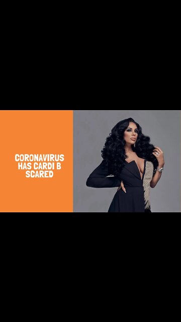 Coronavirus has Cardi B scared
