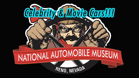 Reno National Automobile Museum in 2023 - Celebrity & Movie Cars!