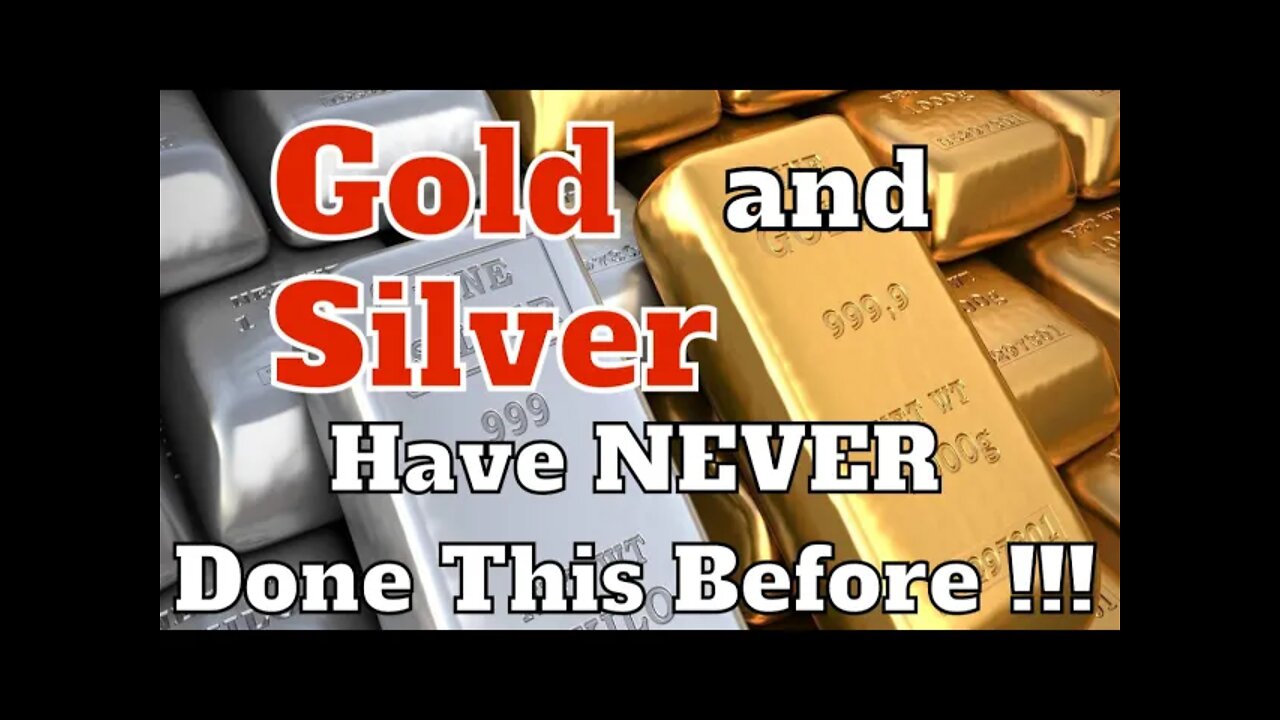 Gold and Silver is Going to Do Something It Has NEVER Done Before !!!