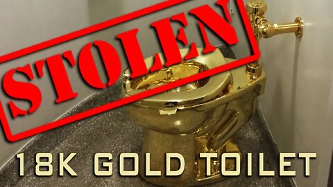 18K Gold Toilet Worth Over $5 Million Stolen!