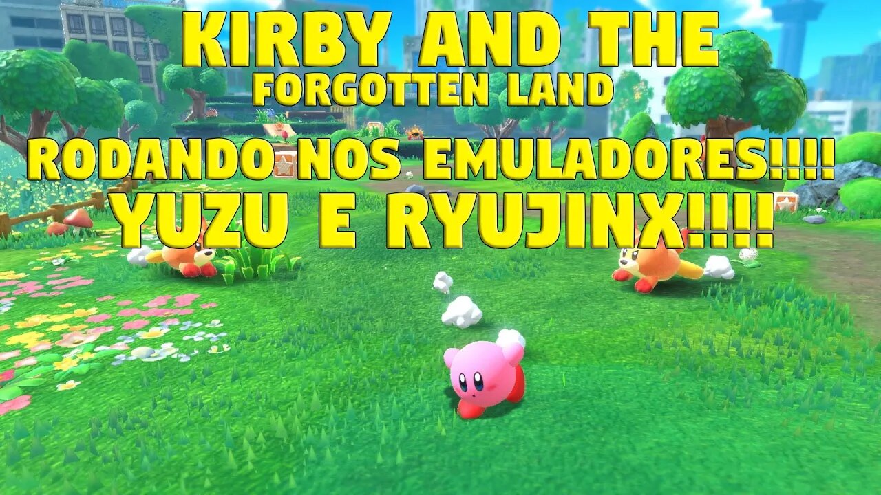 KIRBY AND FORGOTTEN LAND NO PC!!!!! COM MOD 60 FPS LISO!!!!