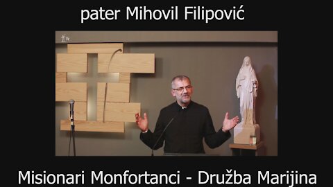 Uvodna riječ i svjedočanstvo p. Mihovila Filipovića