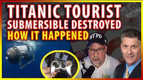 Titanic tourist submersible destroyed: How it happened | About That