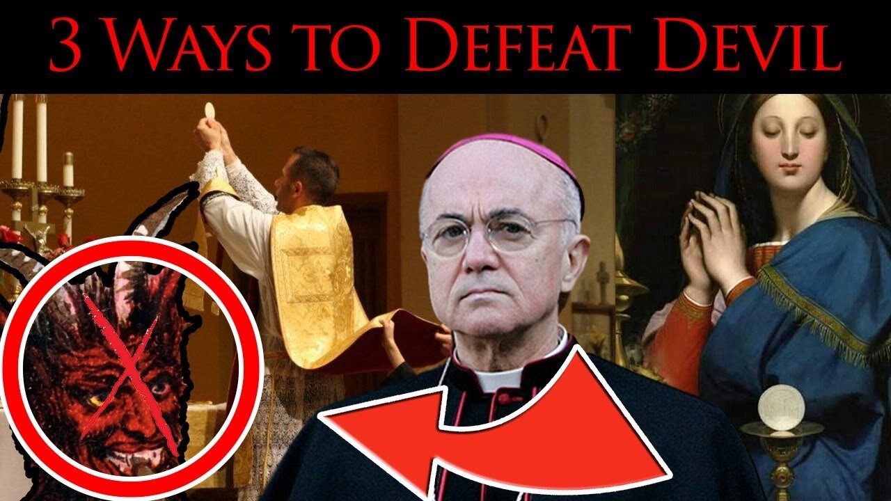 Vigano's 3 Ways to Defeat Devil: Mass, Mary, Priesthood