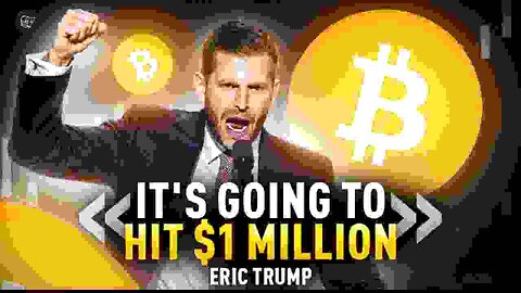 Eric Trump Explaine how his dad could propel BTC to $1M