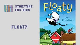 @Storytime for Kids | Floaty by John Himmelman