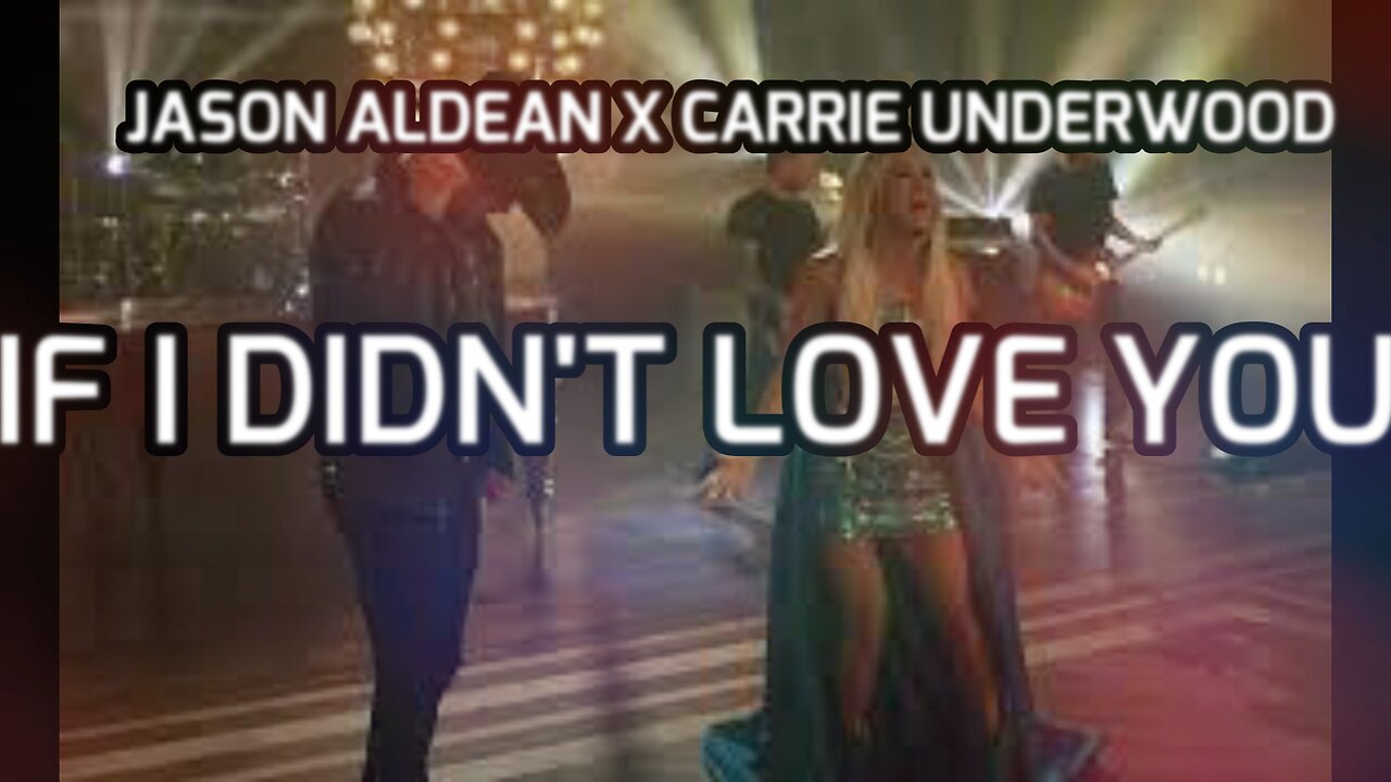 🎵 JASON ALDEAN X CARRIE UNDERWOOD - IF I DIDN'T LOVE YOU (LYRICS)