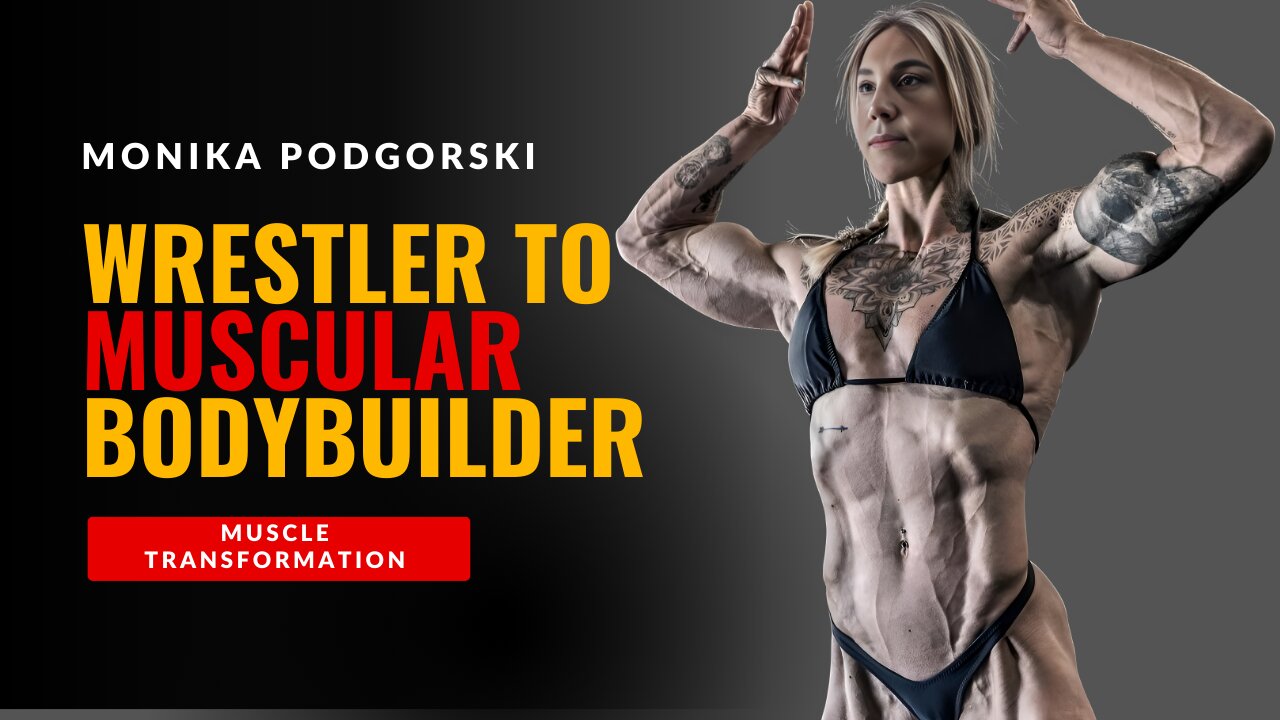 Monika Podgorski’s Incredible Transformation: From Wrestler to Muscular Bodybuilder & IFBB Pro