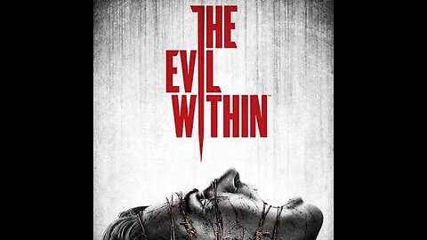 The Evil Within Playthrough
