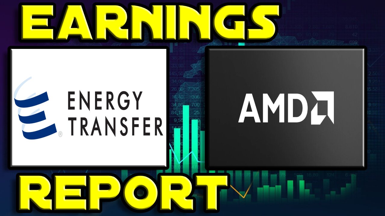 Energy Transfer LP ($ET) & AMD ($AMD) Earnings Report | THIS IS INSANE