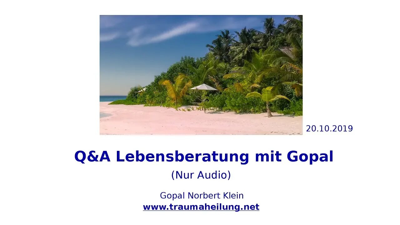 Q&A Lebensberatung mit Gopal 20.10.2019