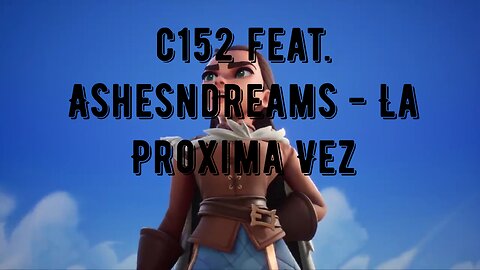 c152 feat. Ashesndreams - La Proxima Vez / no Copyright / MultiVersus – Official Cinematic Trailer