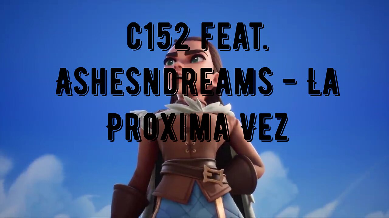 c152 feat. Ashesndreams - La Proxima Vez / no Copyright / MultiVersus – Official Cinematic Trailer